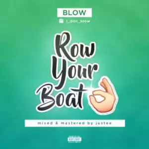 Blow - Row Your Boat